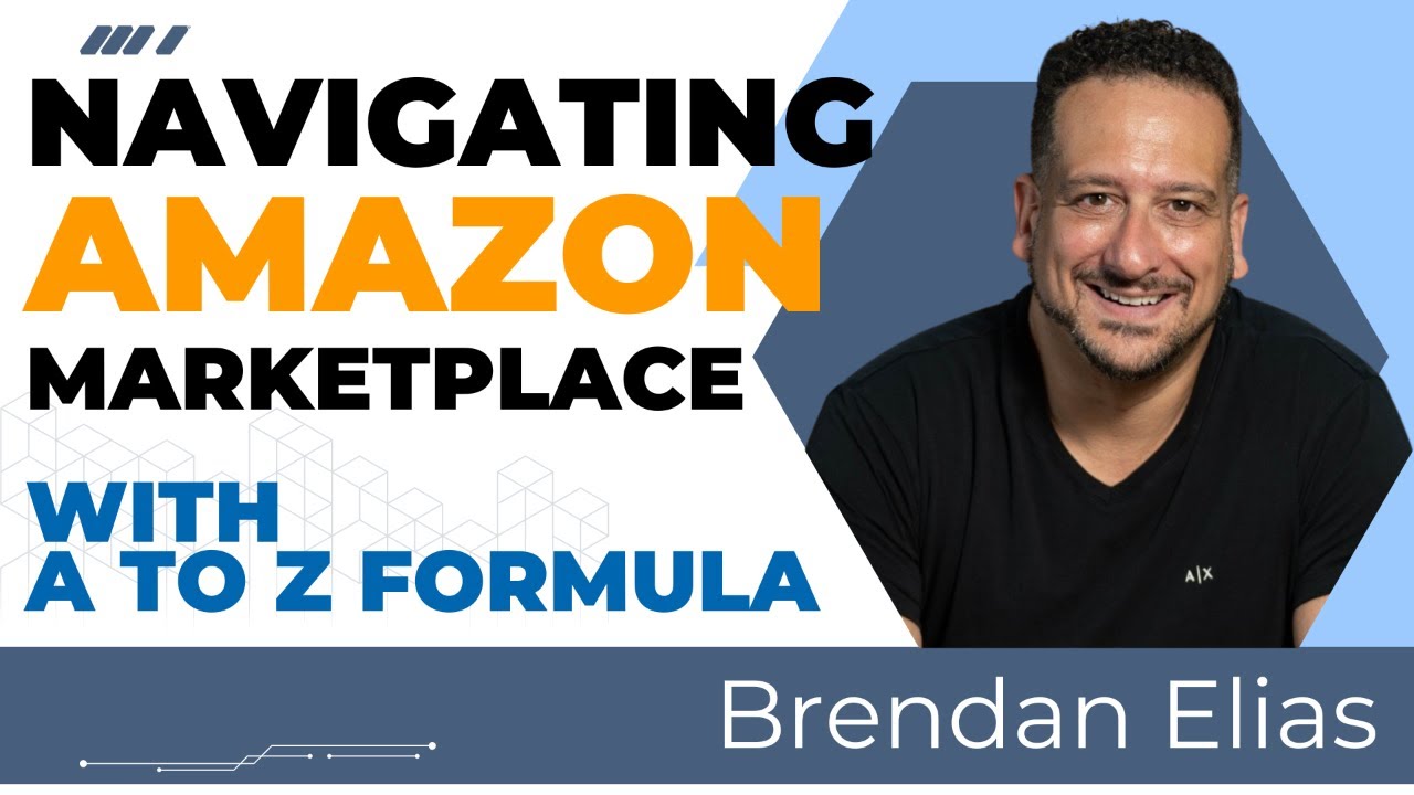 Brendan Elias - Navigating Amazon Marketplace with A to Z Formula